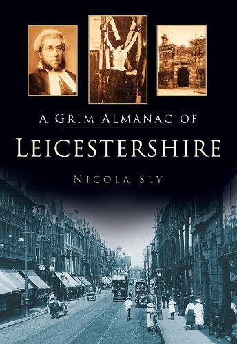 Бумажная книга «A Grim Almanac of Leicestershire», автор Никола Слай - фото №1
