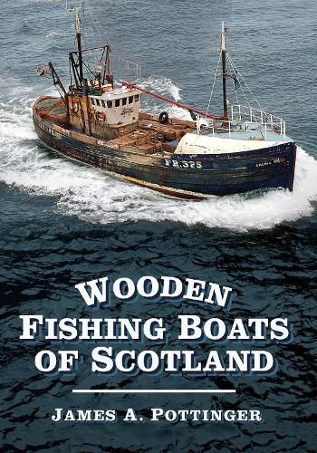 Бумажная книга «Wooden Fishing Boats of Scotland», автор Джеймс А. Поттингер - фото №1