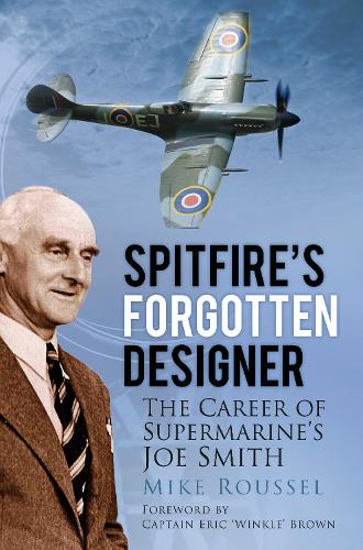 Бумажная книга «Spitfire's Forgotten Designer: The Career of Supermarine's Joe Smith», автор Майк Руссель - фото №1