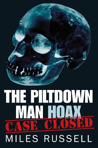 Паперова книга «The Piltdown Man Hoax: Case Closed», автор Майлз Рассел - фото №1