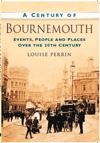 Бумажная книга «A Century of Bournemouth», автор Луиза Перрин - фото №1