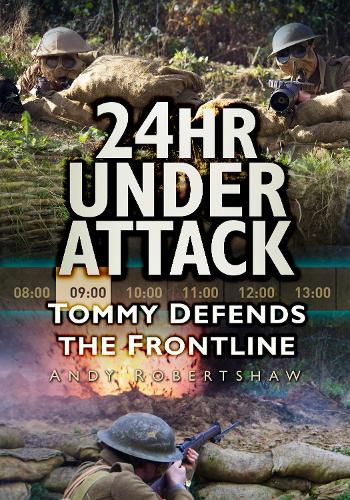 Бумажная книга «24hr Under Attack: Tommy Defends the Frontline», автор Эндрю Робертшоу - фото №1