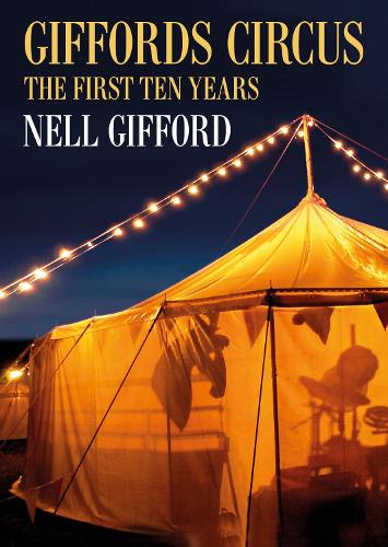 [object Object] «Giffords Circus: The First Ten Years», автор Нелл Гиффорд - фото №1