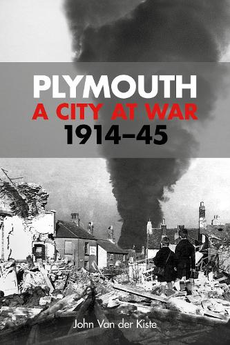 Паперова книга «Plymouth: A City at War: 1914-45», автор Джон ван дер Кісте - фото №1