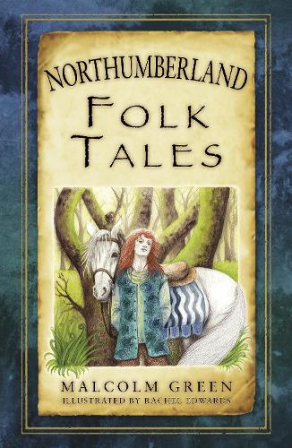 Паперова книга «Northumberland Folk Tales», автор Малкольм Грін - фото №1