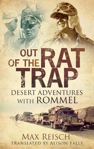 Паперова книга «Out of the Rat Trap: Desert Adventures with Rommel», автор Макс Райш - фото №1