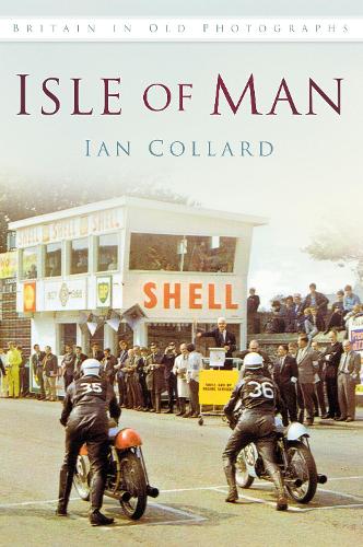 Бумажная книга «Isle of Man: Britain in Old Photographs», автор Ян Коллард - фото №1