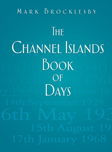 Бумажная книга «The Channel Islands Book of Days», автор Марк Броклсби - фото №1