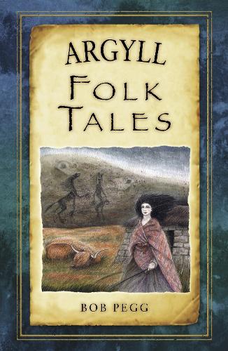 Паперова книга «Argyll Folk Tales», автор Боб Пегг - фото №1
