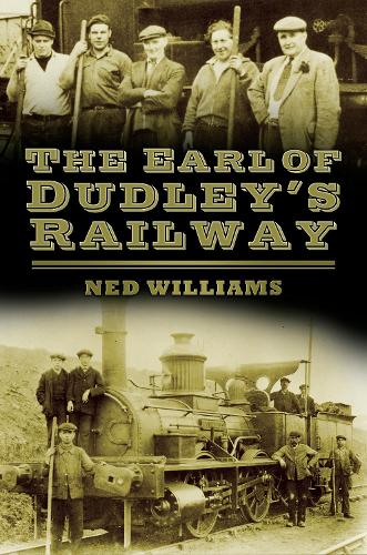 Бумажная книга «The Earl of Dudley's Railway», автор Нед Уильямс - фото №1
