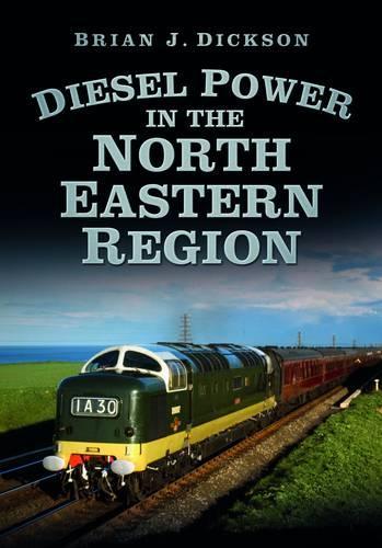 Бумажная книга «Diesel Power in the North Eastern Region», автор Брайан Дж. Диксон - фото №1
