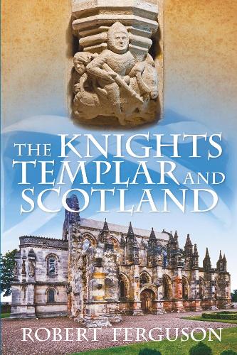 Паперова книга «The Knights Templar and Scotland», автор Роберт Фергюсон - фото №1