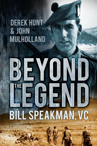Бумажная книга «Beyond the Legend: Bill Speakman VC», авторов Дерек Хант, Джон Малхолланд - фото №1