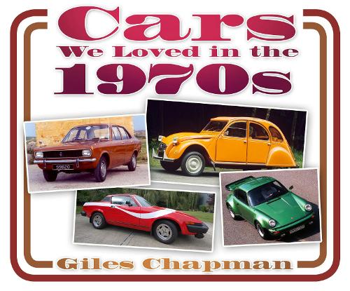 Бумажная книга «Cars We Loved in the 1970s», автор Джайлз Чепмен - фото №1