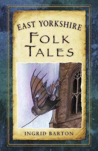Паперова книга «East Yorkshire Folk Tales», автор Інгрід Бартон - фото №1