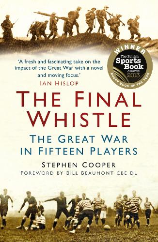 Бумажная книга «The Final Whistle: The Great War in Fifteen Players», автор Стивен Купер - фото №1