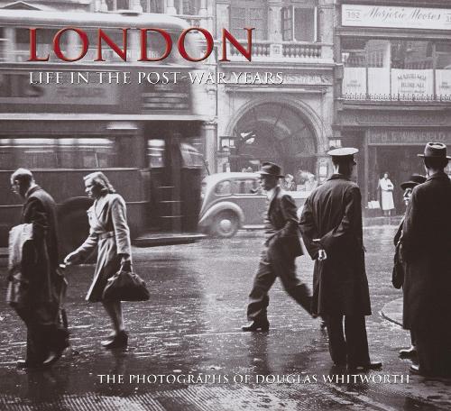 Бумажная книга «London: Life in the Post-War Years: The Photographs of Douglas Whitworth», автор Дуглас Уитворт - фото №1