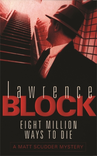 Паперова книга «Eight Million Ways To Die», автор Лоуренс Блок - фото №1