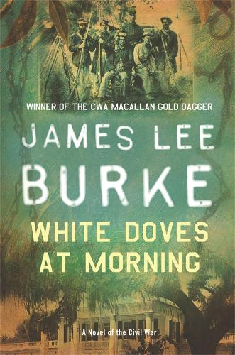 Бумажная книга «White Doves At Morning», автор Джеймс Ли Берк - фото №1