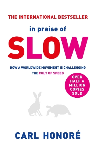 Бумажная книга «In Praise of Slow: How a Worldwide Movement is Challenging the Cult of Speed», автор Карл Оноре - фото №1