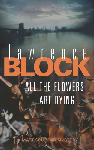 Бумажная книга «All The Flowers Are Dying», автор Лоуренс Блок - фото №1