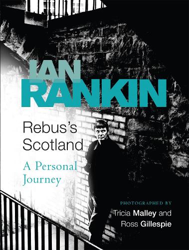 Паперова книга «Rebus's Scotland: From the iconic #1 bestselling author of A SONG FOR THE DARK TIMES», автор Ієн Ренкін - фото №1
