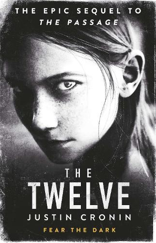 Бумажная книга «The Twelve: ‘Will stand as one of the great achievements in American fantasy fiction’ Stephen King», автор Джастин Кронин - фото №1