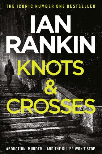 Паперова книга «Knots And Crosses: The #1 bestselling series that inspired BBC One’s REBUS», автор Ієн Ренкін - фото №1