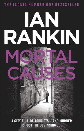 Паперова книга «Mortal Causes: From the iconic #1 bestselling author of A SONG FOR THE DARK TIMES», автор Ієн Ренкін - фото №1