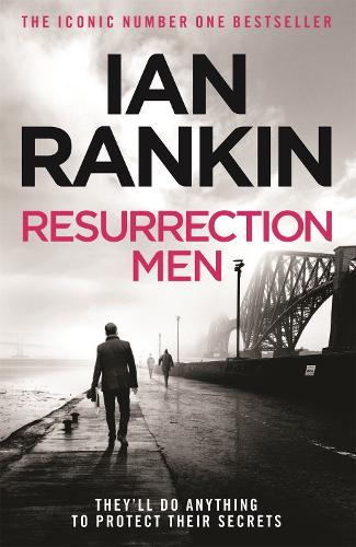 Паперова книга «Resurrection Men: From the iconic #1 bestselling author of A SONG FOR THE DARK TIMES», автор Ієн Ренкін - фото №1