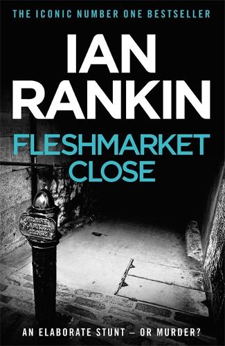 Паперова книга «Fleshmarket Close: From the iconic #1 bestselling author of A SONG FOR THE DARK TIMES», автор Ієн Ренкін - фото №1