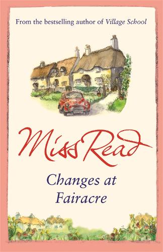 Паперова книга «Changes at Fairacre: The tenth novel in the Fairacre series», автор Міс Рід - фото №1