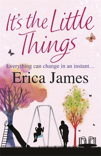 Бумажная книга «It's The Little Things: A captivating novel of what happens when love and friendship are pushed to the limits», автор Эрика Джеймс - фото №1