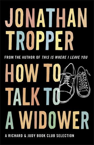 Бумажная книга «How To Talk To A Widower», автор Джонатан Троппер - фото №1