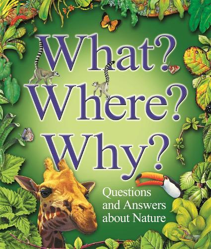 [object Object] «What? Where? Why?: Questions and Answers About Nature?», авторов Анжела Вилкс, Клэр Левеллин, Стивен Сэвидж - фото №1