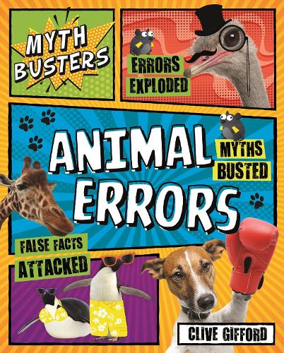 Паперова книга «Myth Busters: Animal Errors», автор Клайв Гіффорд - фото №1
