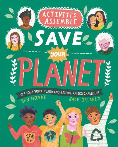 Бумажная книга «Activists Assemble - Save Your Planet», автор Бен Хоар - фото №1