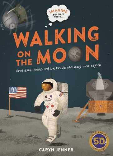 Бумажная книга «Imagine You Were There... Walking on the Moon», автор Кэрин Дженнер - фото №1