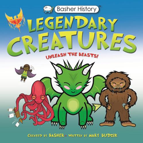 Бумажная книга «Basher History: Legendary Creatures: Unleash the beasts!», автор Мэри Будзик - фото №1