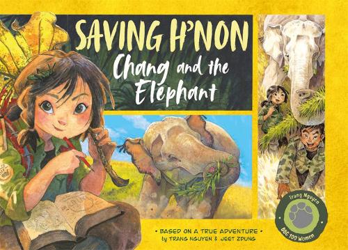 Паперова книга «Saving H'non – Chang and the Elephant», автор Нгуєн Тхі Тху Транг - фото №1