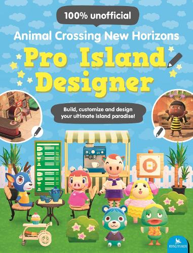 Бумажная книга «Animal Crossing New Horizons Pro Island Designer: Build, customize and design your ultimate island paradise!», автор Клэр Лайстер - фото №1