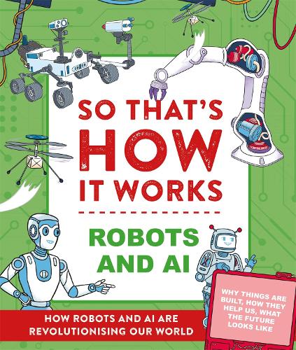 Бумажная книга «So That's How It Works! Robots and AI», автор Том Джексон - фото №1