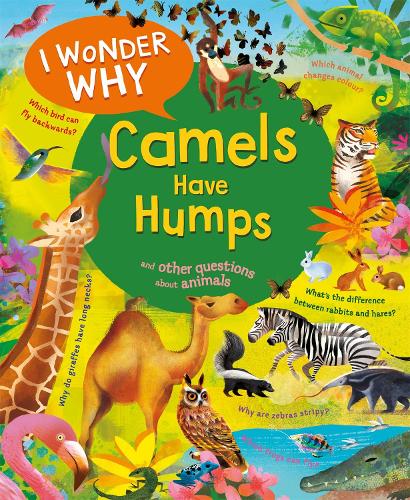 Бумажная книга «I Wonder Why Camels Have Humps: And Other Questions About Animals», автор Анита Ганери - фото №1