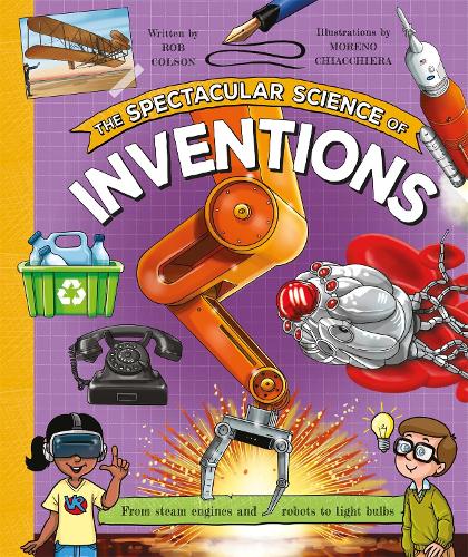 Бумажная книга «The Spectacular Science of Inventions», автор Роб Колсон - фото №1