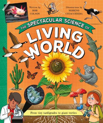 Бумажная книга «The Spectacular Science of the Living World», автор Роб Колсон - фото №1