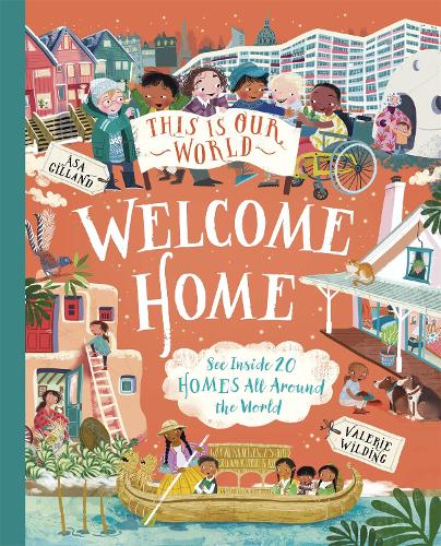 Бумажная книга «This Is Our World Welcome Home: See Inside 20 Homes All Around the World», автор Валери Уайлдинг - фото №1