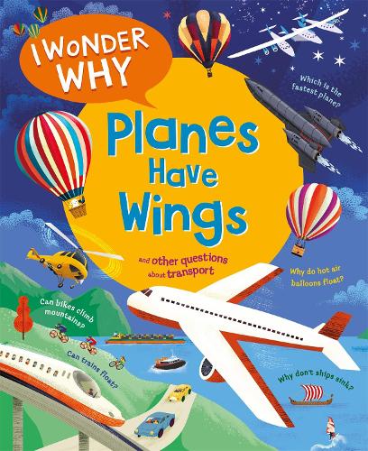 Бумажная книга «I Wonder Why Planes Have Wings: And other questions about transport», автор Кристофер Мейнард - фото №1