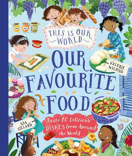 Бумажная книга «This Is Our World Our Favourite Food: Taste 20 delicious dishes from around the world», автор Валери Уайлдинг - фото №1