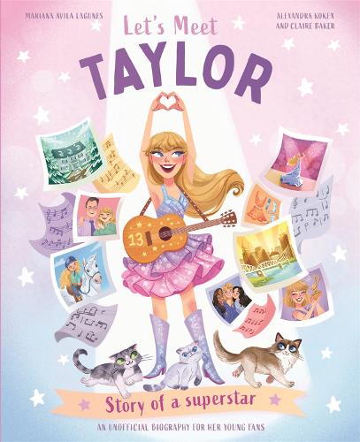 Паперова книга «Let's Meet Taylor: Story of a superstar», авторів Олександра Кокен, Клер Бейкер - фото №1