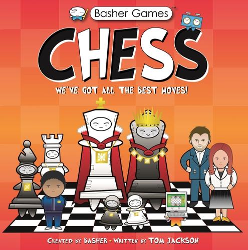 [object Object] «Basher Games: Chess: We've Got All the Best Moves!», автор Том Джексон - фото №1